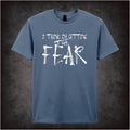I Think I’m Getting the Fear – Cult Comedy Graphic T-Shirt