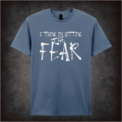 I Think I'm Getting the Fear Fear and Loathing in Las Vegas inspired unisex T-shirt with graphic design