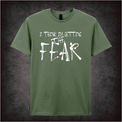I Think I’m Getting the Fear – Softstyle Unisex Graphic T-Shirt