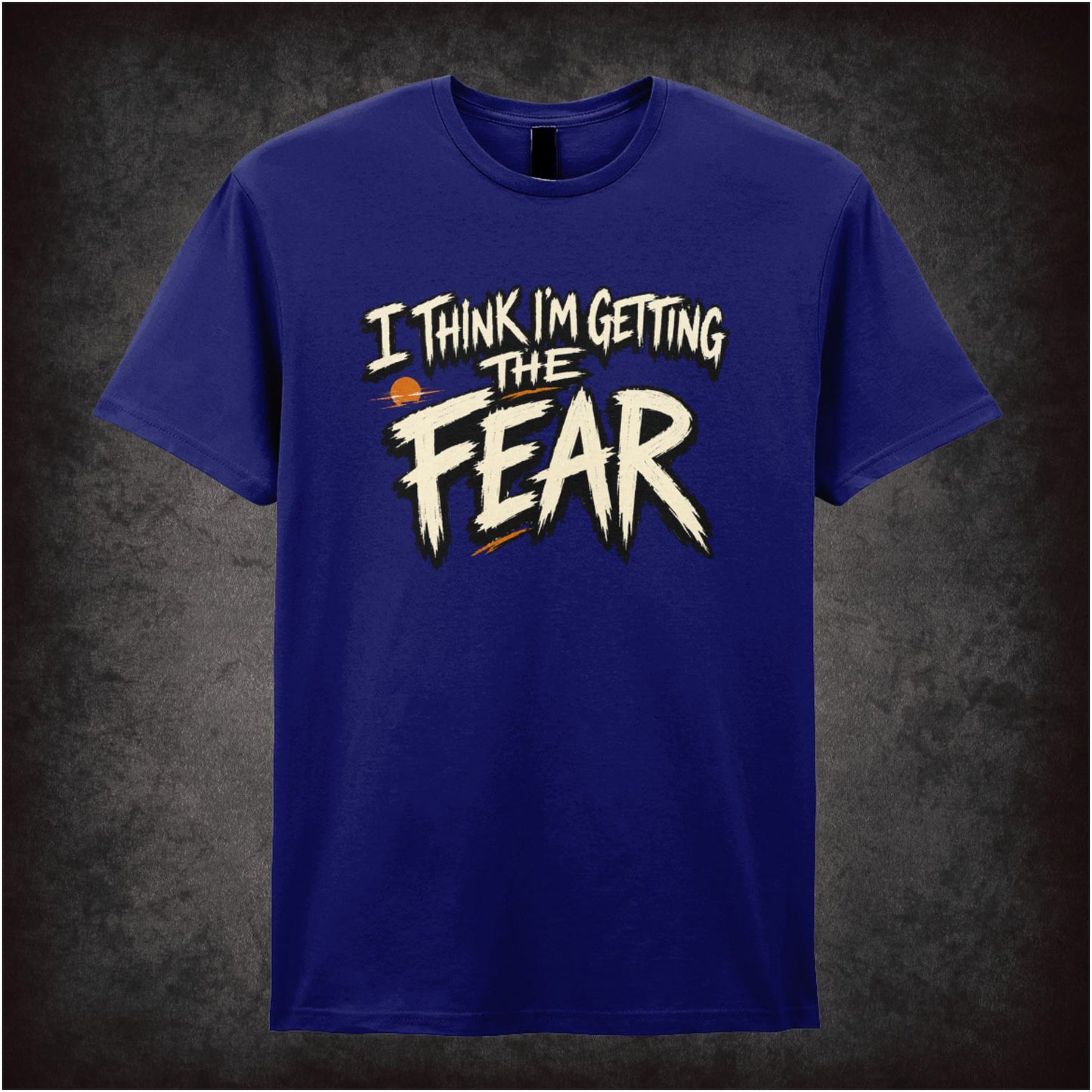 I THINK I'M GETTING THE FEAR
