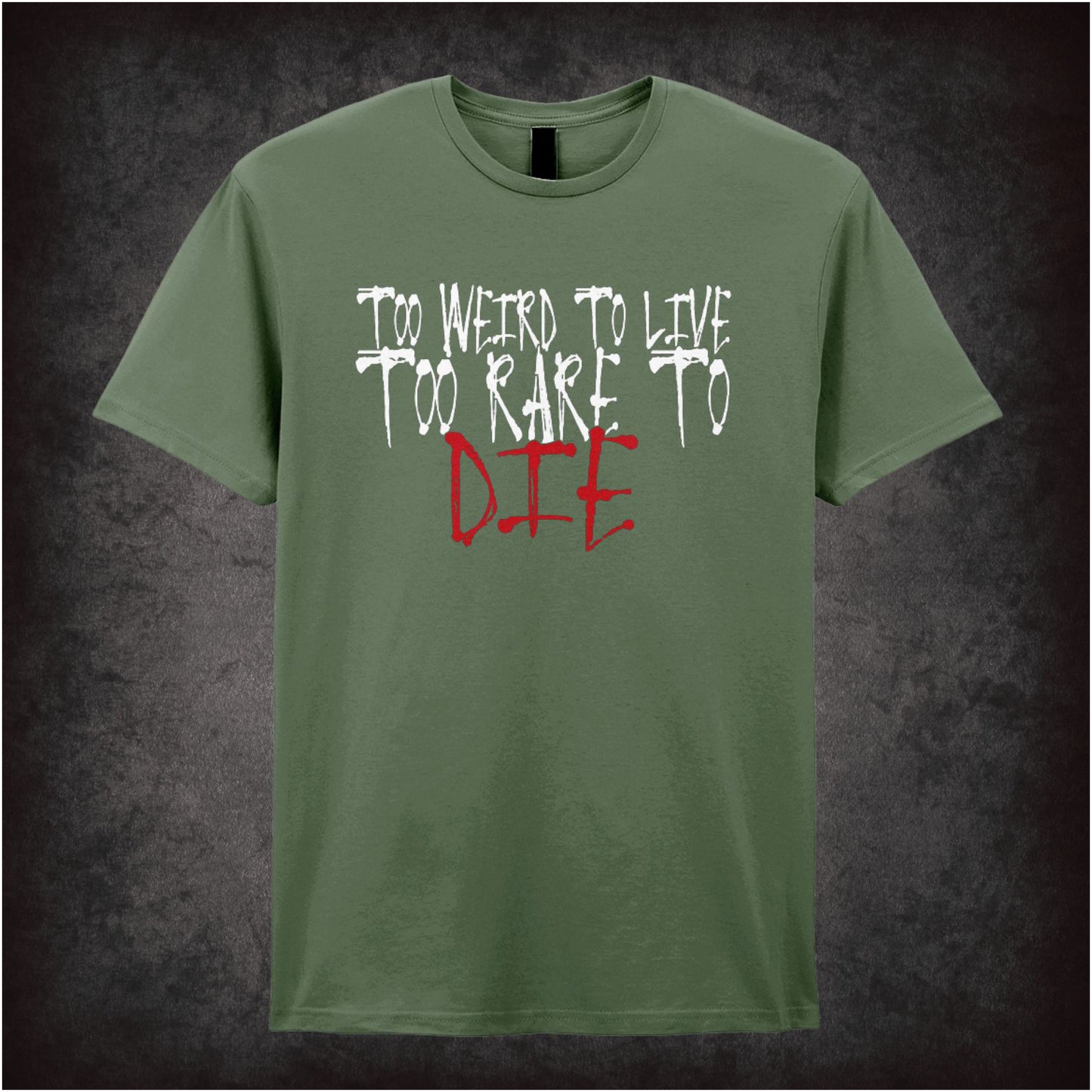 Too Weird to Live, Too Rare to Die – Softstyle Unisex Graphic T-Shirt
