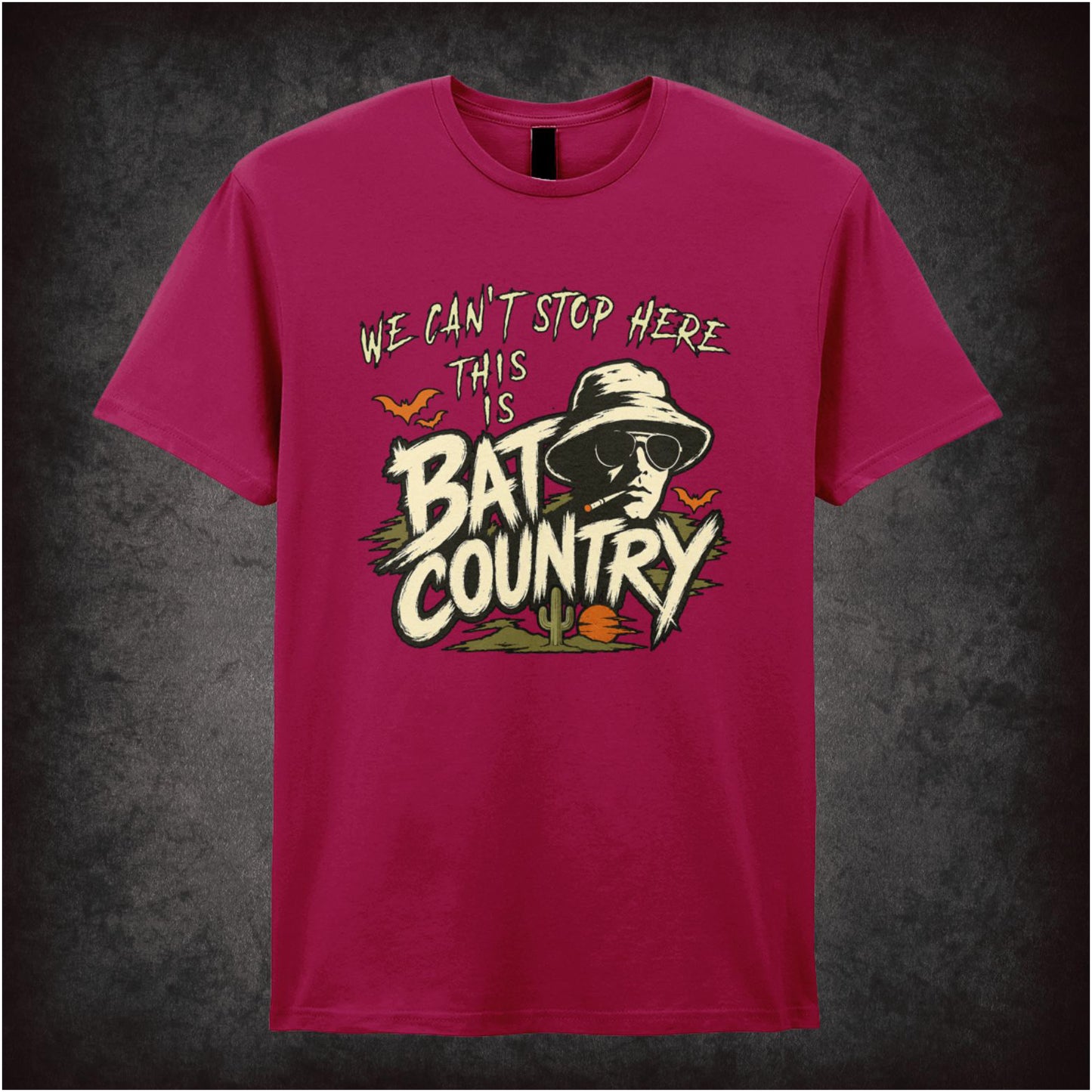 WE CAN'T STOP HERE THIS IS BAT COUNTRY