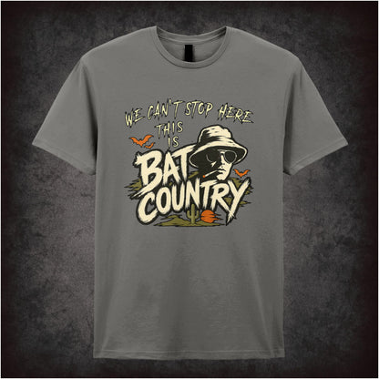 WE CAN'T STOP HERE THIS IS BAT COUNTRY