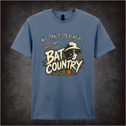 WE CAN'T STOP HERE THIS IS BAT COUNTRY