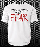 I Think I'm Getting The Fear - Fear And Loathing In Las Vegas Inspired Unisex T Shirt