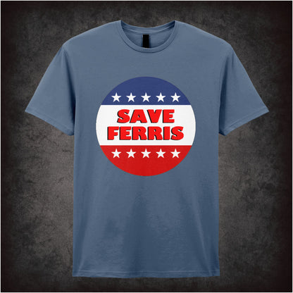 Save Ferris – Cult Comedy Graphic T-Shirt