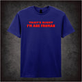 That’s Right, I’m Abe Froman – Cult Comedy Graphic T-Shirt