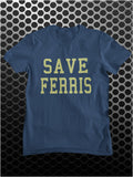 Save Ferris - Ferris Bueller's Day Off Inspired Unisex T Shirt