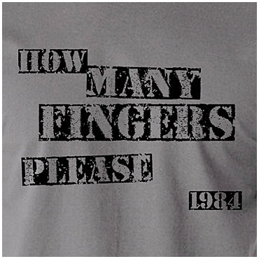 How Many Fingers Please - George Orwell - 1984 Inspired Unisex T Shirt