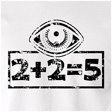 2 Plus 2 Equals 5 - George Orwell - 1984 Inspired Unisex T Shirt