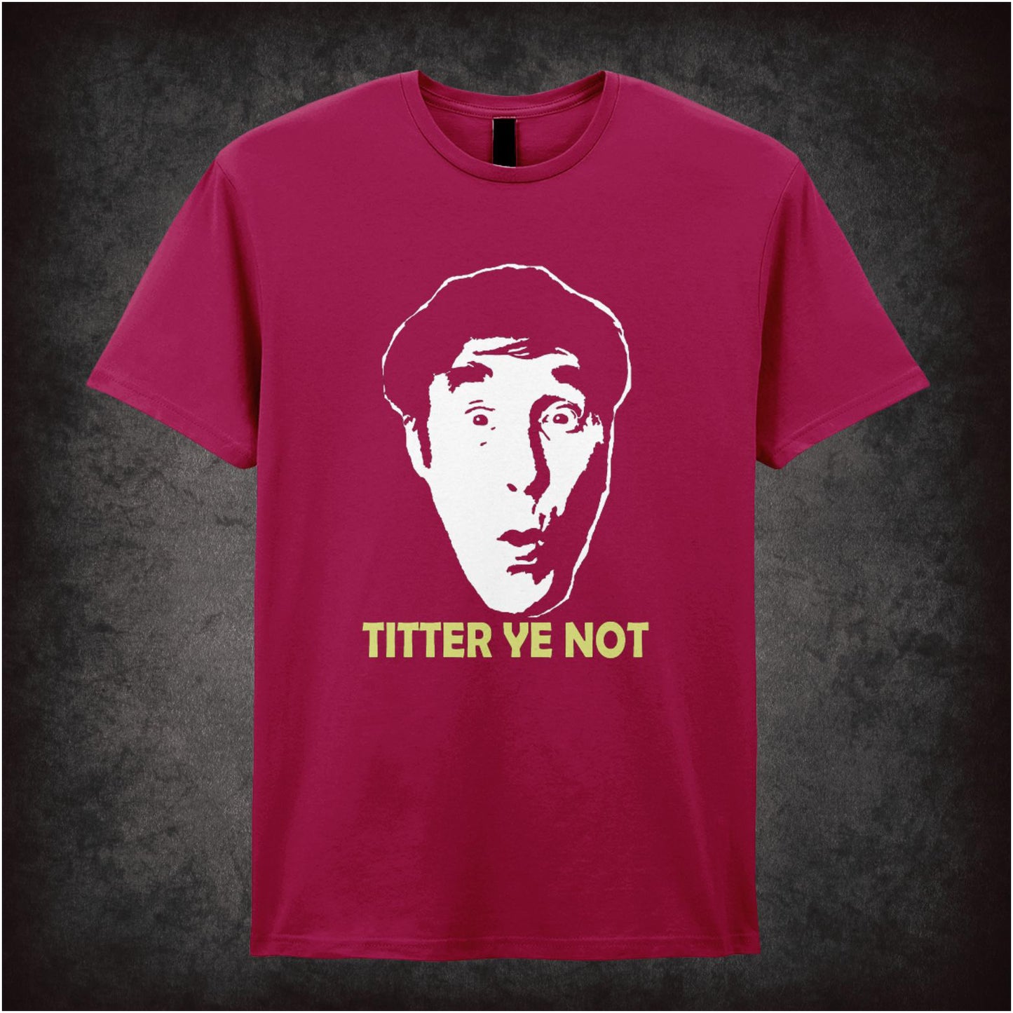 Titter Ye Not – Cult British Comedy Graphic T-Shirt