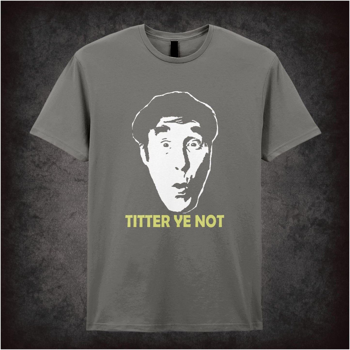 Titter Ye Not – Cult British Comedy Graphic T-Shirt