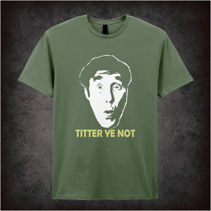 Titter Ye Not – Cult British Comedy Graphic T-Shirt