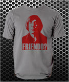 Friendo? - No Country For Old Men Inspired Unisex T Shirt