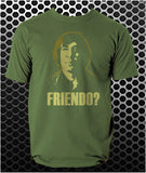 Friendo? - No Country For Old Men Inspired Unisex T Shirt