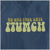 No One Ever Says Ftumch - The Young Ones Inspired Unisex T Shirt