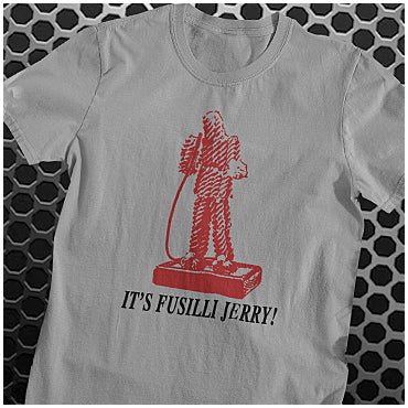 It's Fusilli Jerry! - Seinfeld Inspired Unisex T Shirt