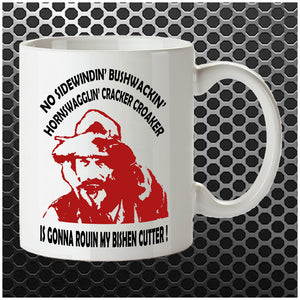 Gabby Johnson - No Sidewindin' Bushwackin' Hornswagglin' Cracker Croaker Is Gonne Rouin My Bishen Cutter - Blazing Saddles Inspired Mug