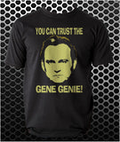 You Can Trust The Gene Genie! - Life On Mars, Ashes To Ashes Inspired Unisex T Shirt