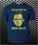 You Can Trust The Gene Genie! - Life On Mars, Ashes To Ashes Inspired Unisex T Shirt