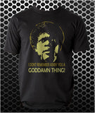 I Don't Remember Askin' You A Goddamn Thing! - Pulp Fiction Inspired Unisex T Shirt