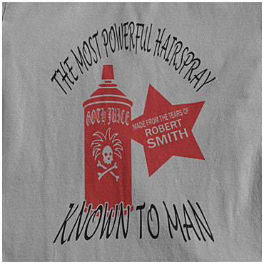 Goth Juice The Most Powerful Hairspray Known To Man - The Mighty Boosh Inspired Unisex T Shirt