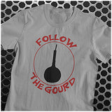 Follow The Gourd - Monty Python Life Of Brian Inspired Unisex T Shirt