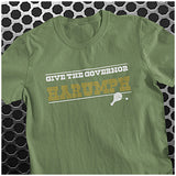 Give The Governor Harumph - Blazing Saddles Inspired Unisex T Shirt