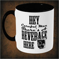 Hey, Careful Man, There’s a Beverage Here – Two-Tone Mug