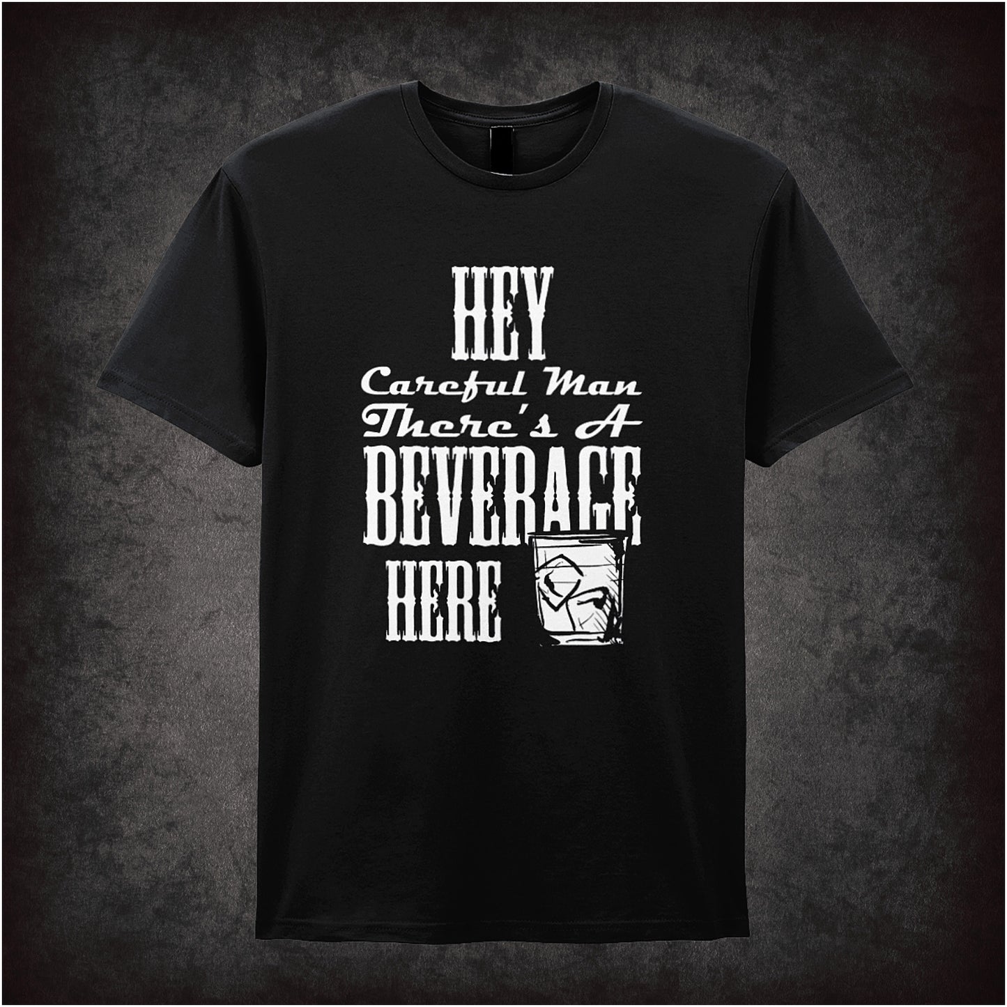 Hey Careful Man There's a Beverage Here unisex black t-shirt inspired by The Big Lebowski movie soft style retro comedy fan apparel