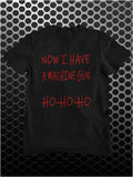 Now I Have A Machine Gun Ho Ho Ho - Die Hard Inspired Unisex T Shirt