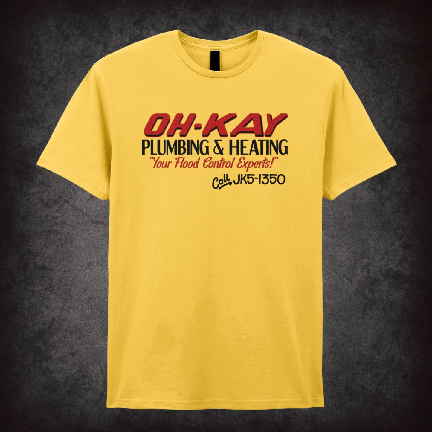 Oh-Kay Plumbing and Heating – Cult Comedy Graphic T-Shirt