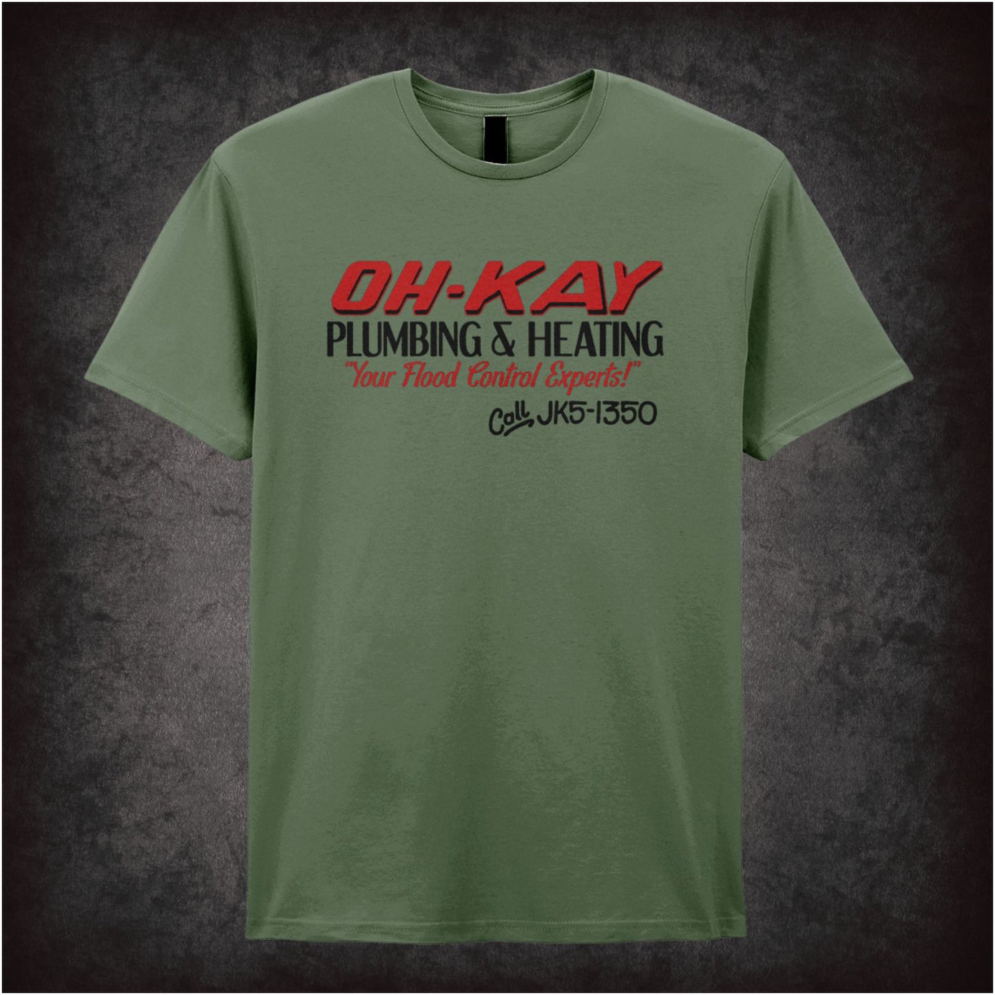 Oh-Kay Plumbing and Heating – Cult Comedy Graphic T-Shirt