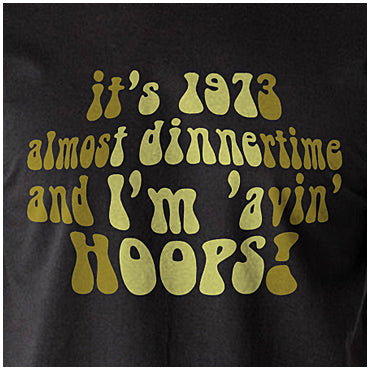 It's 1973, Almost Dinnertime And I'm 'Avin' Hoops - Life On Mars, Ashes To Ashes Inspired Unisex T Shirt