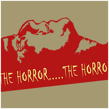 The Horror....The Horror - Apocalypse Now Inspired Unisex T Shirt