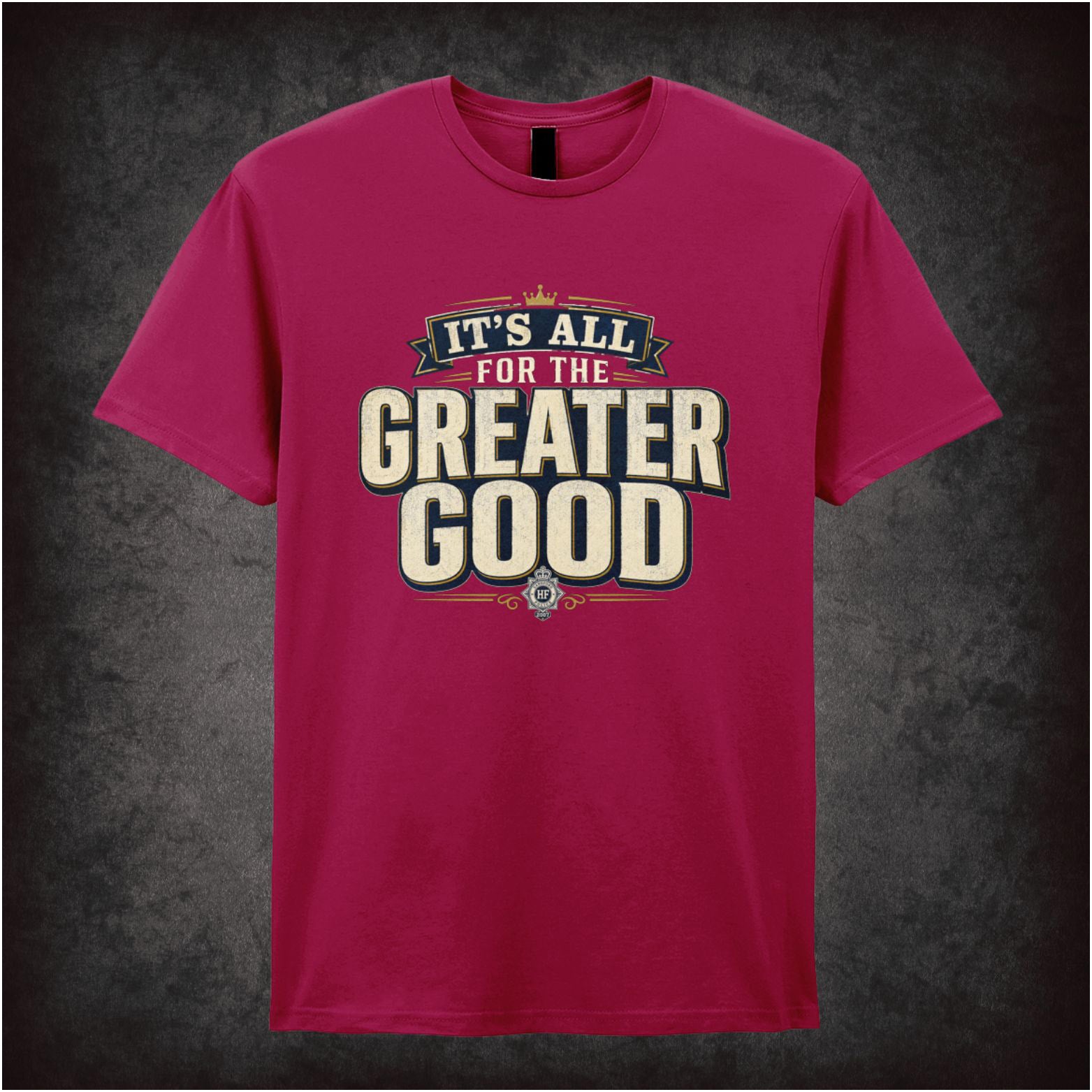 ‘it's all for the greater good’ T-shirt from Hot Fuzz