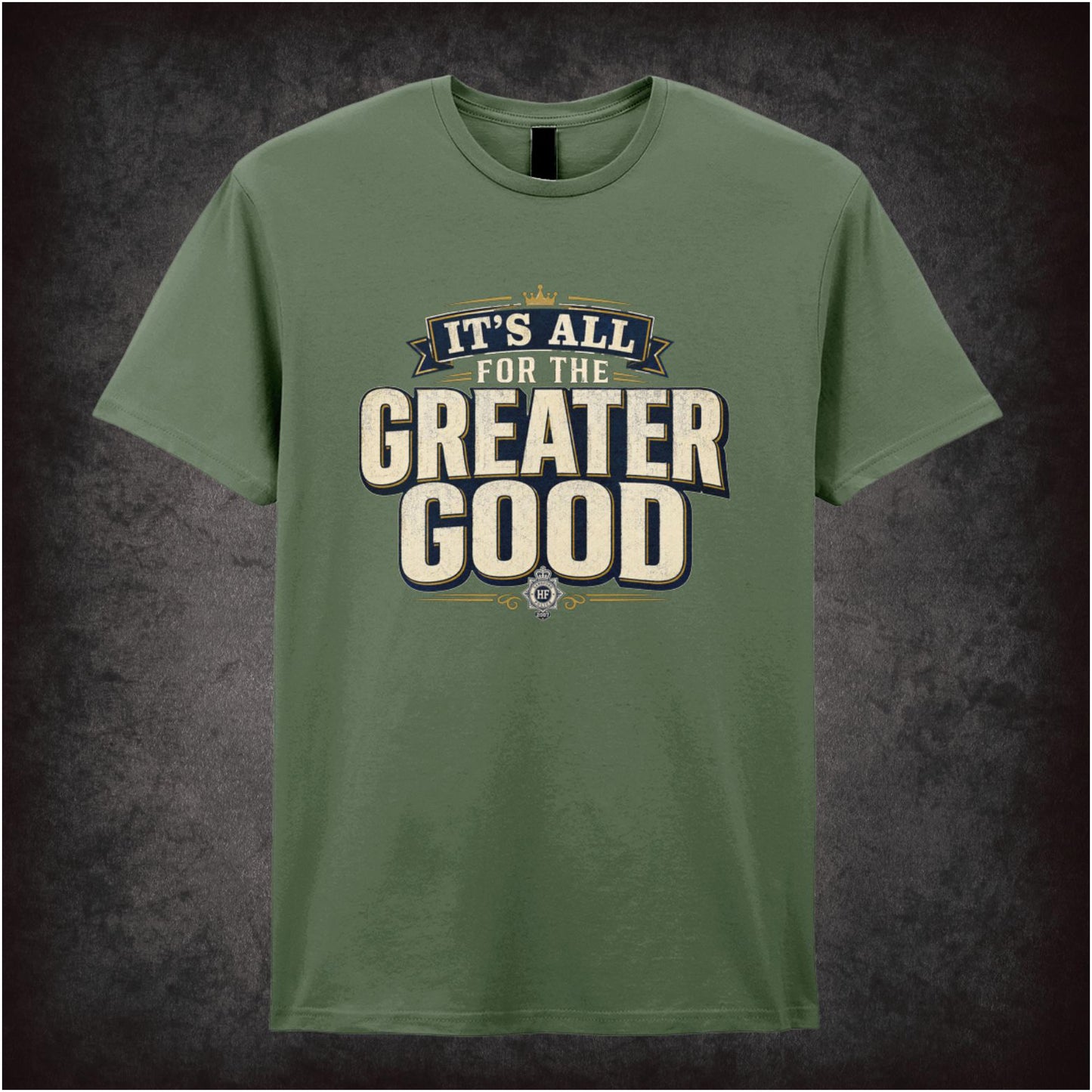 IT'S ALL FOR THE GREATER GOOD