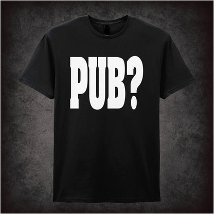 PUB? Hot Fuzz inspired unisex T-shirt with graphic design
