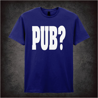 Pub? – Softstyle Unisex Graphic T-Shirt