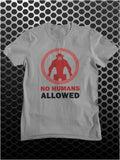 No Humans Allowed - District 9 Inspired Unisex T Shirt