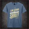 I AM SERIOUS AND DON'T CALL ME SHIRLEY