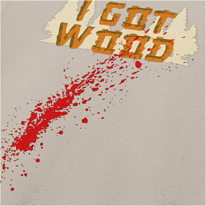 ‘I got wood’ blood splatter variant close up T-shirt in sand from Shaun of the Dead