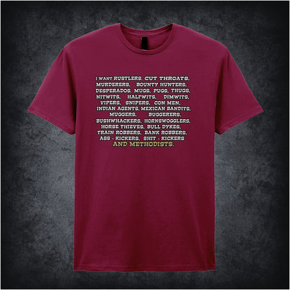 cardinal red unisex T-shirt featuring the quote “I Want Rustlers, Cutthroats, Murderers, Bounty Hunters...” inspired by Blazing Saddles, displayed in bold western-style lettering.