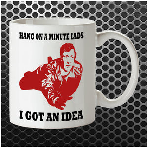 Hang On A Minute Lads I Got An Idea - The Italian Job Inspired Mug