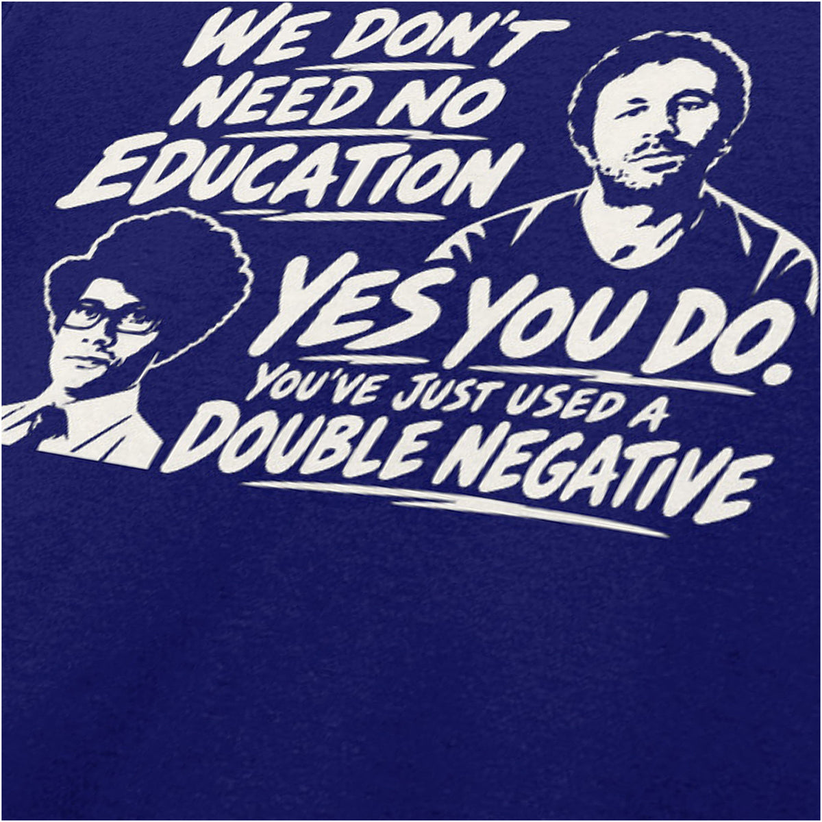 “Roy & Moss ‘We don’t need no education… Yes you do, you’ve just used a double negative’ close up T-shirt in navy from The IT Crowd”