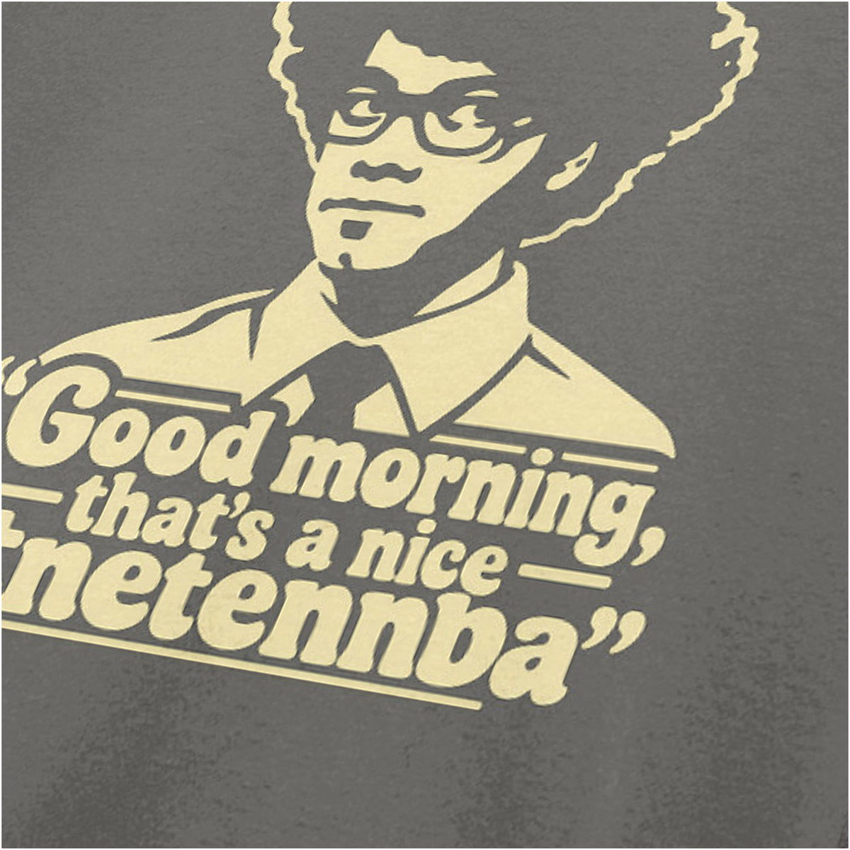 “Moss ‘Good morning, that’s a nice tnetennba’ close up T-shirt in charcoal from The IT Crowd”