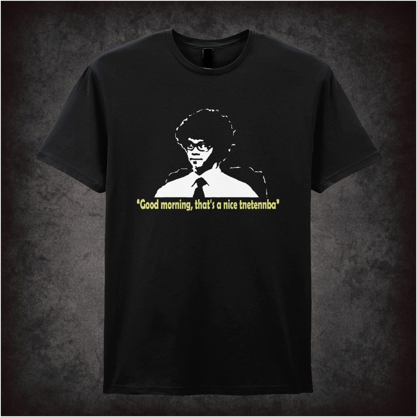 Good Morning, That’s A Nice Tnetennba – Cult British Comedy Graphic T-Shirt