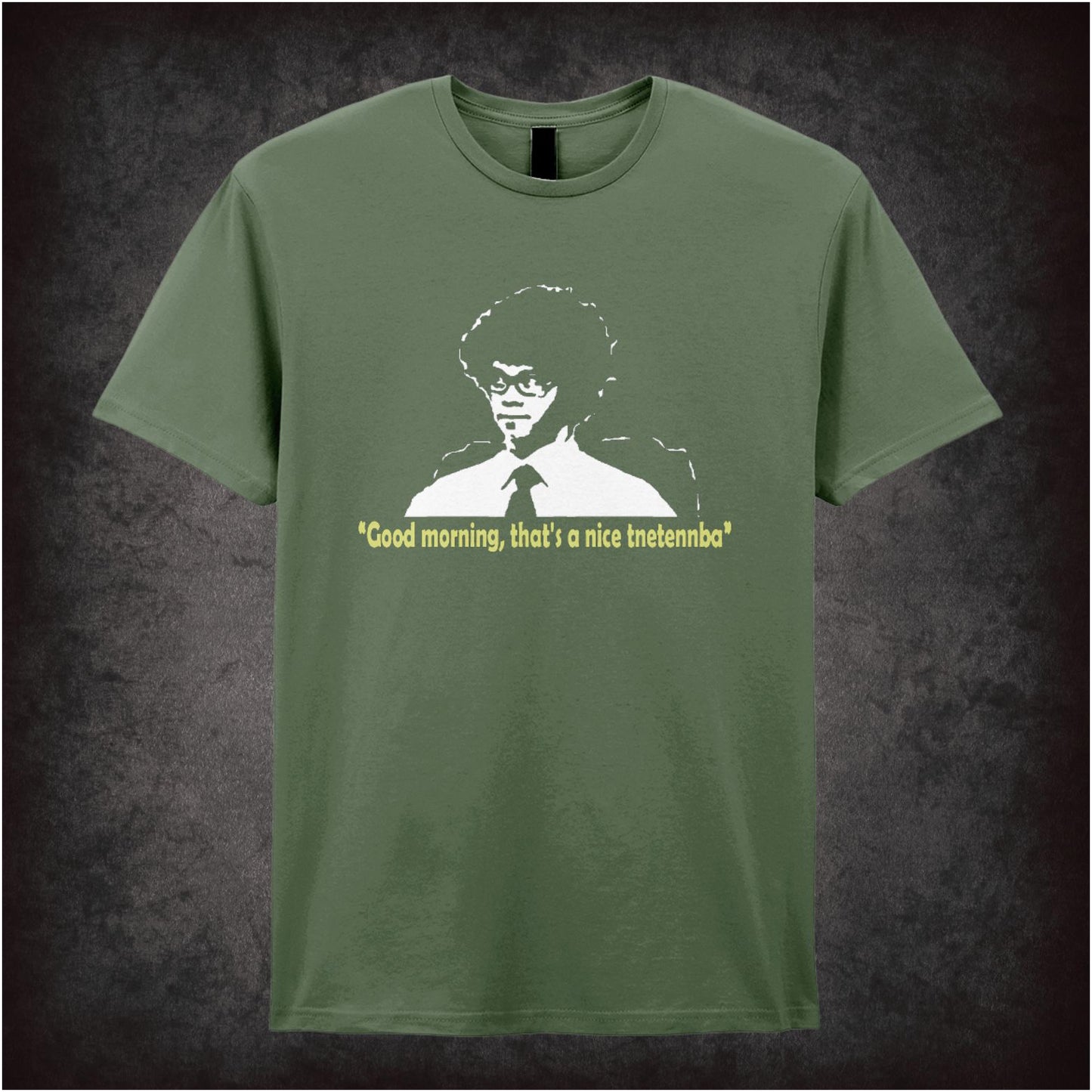 Good Morning, That’s A Nice Tnetennba – Cult British Comedy Graphic T-Shirt