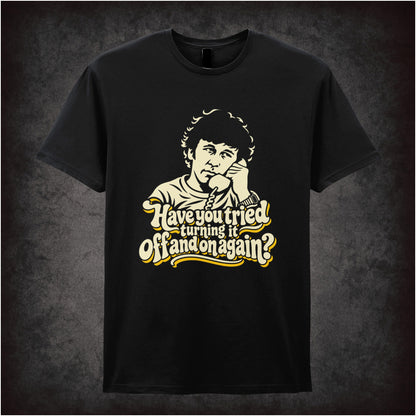  "‘Have you tried turning it off and on again?' T-shirt in black from The IT Crowd”