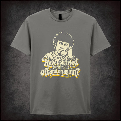  "‘Have you tried turning it off and on again?' T-shirt in charcoal from The IT Crowd”